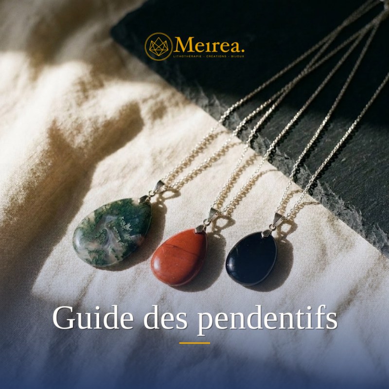 Guide des pendentifs | Meirea